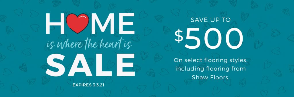 Home is Where the Heart is Sale | Shoreline Flooring